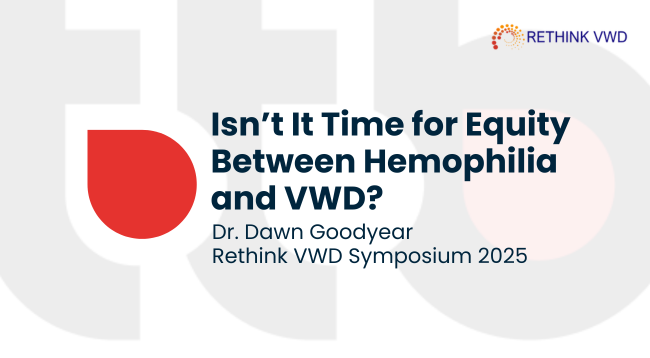 Isn’t It Time for Equity Between Hemophilia and VWD?