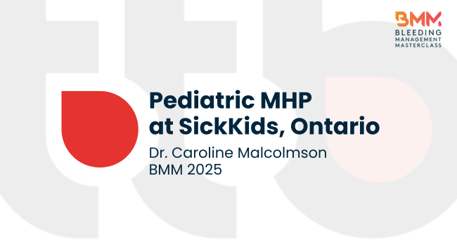 Pediatric MHP at The SickKids Hospital: Moving away from Cryoprecipitate