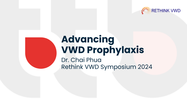 Advancing VWD Prophylaxis – A Proactive Approach to Bleed Management